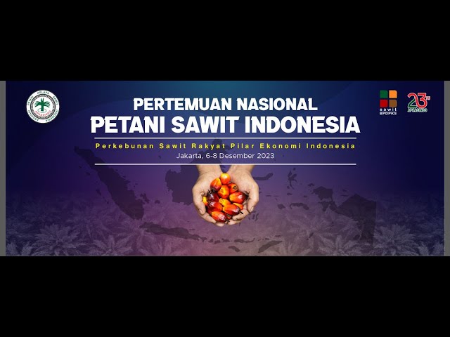 Part 2! Pertemuan Nasional Petani Sawit Indonesia