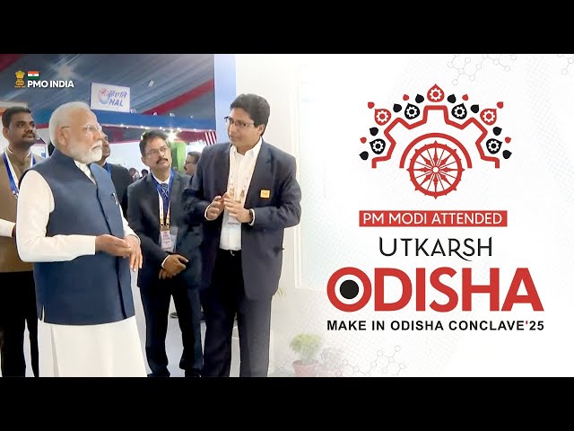 PM Narendra Modi attends 'Utkarsh Odisha' - Make in Odisha Conclave in Bhubaneswar