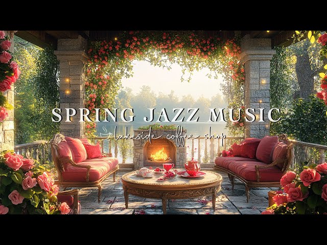 Spring Coffee Shop Ambience 🌸 & Smooth Jazz Music | Background Instrumental Jazz For Sweet February