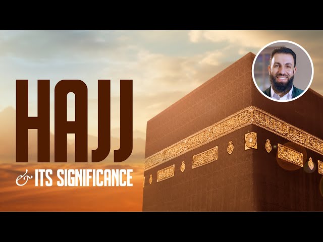 Hajj & Its Significance