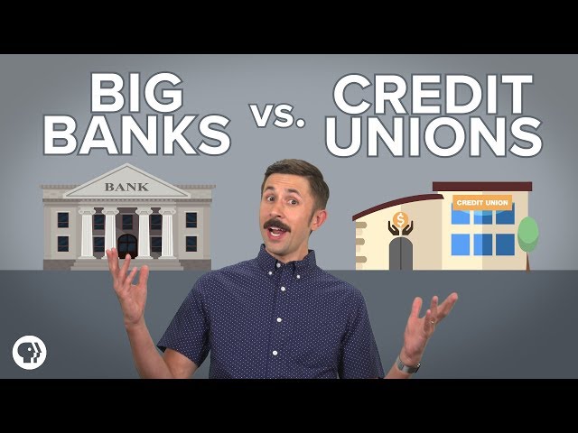 Are credit unions better than big banks?