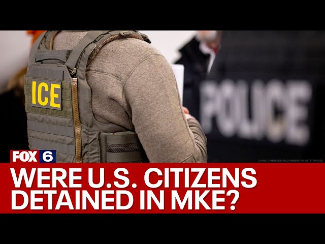 US citizens detained in Milwaukee? Viral interview sparks concern | FOX6 News Milwaukee