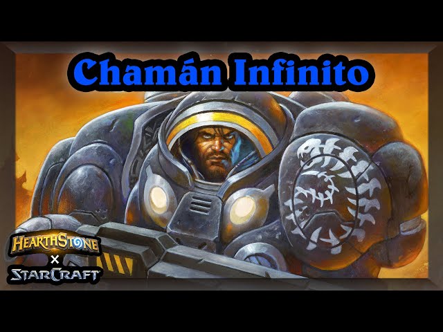 CHAMÁN INFINITO [Hearthstone X Starcraft]