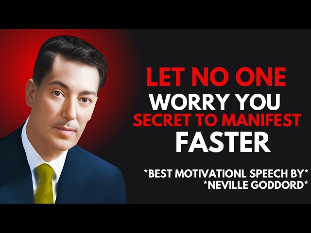 Let No One Worry You: The Secret to Manifesting Faster |  Best Motivational Speech By Alan Wats