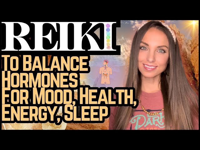 Reiki To Balance Hormones | Energy Healing / ASMR