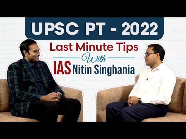 Last Minute CSE PT Exam Tips with Nitin Singhania, IAS & Renowned Author IPT  2022 I #nitinsinghania