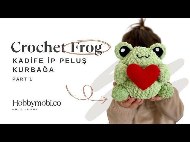 velvet yarn amigurumi / amigurumi frog / Crochet frog tutorial / 1