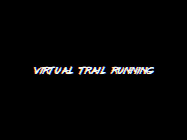 Welcome to Virtual Trail Running