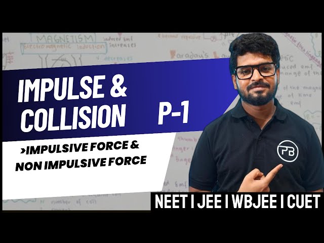 Impulse & Collision | Part 1 | NEET | JEE | CLASS 11