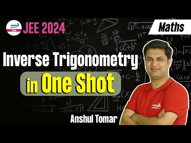 Inverse Trigonometry in One Shot || Math || LIVE || Anshul Tomar || Infinity Learn JEE