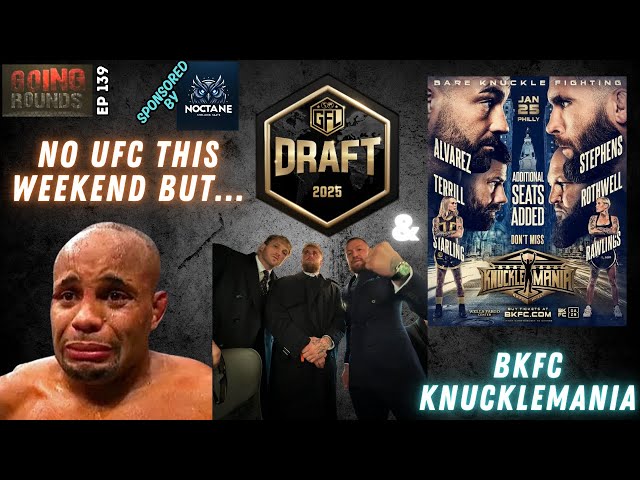 EP139 Another UFC break...But BKFC has big names fighting! THERE WILL BE BLOOD!!