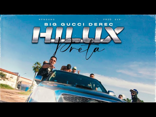 Big Gucci Derec - Hilux Preta (prod: svx)