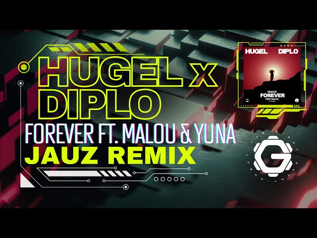 HUGEL x Diplo - Forever (feat. Malou & Yuna) [ JAUZ Remix ] [ Drum & Bass ]