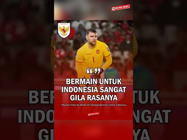 Maarten Paes Sebut Main Untuk Indonesia Adalah Hal Yang Gila!