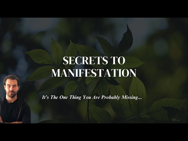 Secrets To Manifestation - How To Manifest Your Dream Reality