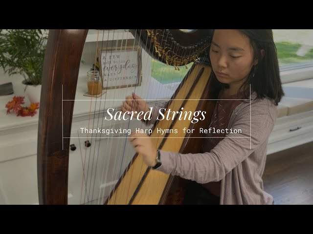 🍂 Hymns of Grateful Praise | Harp Hymns for Reflection 🍂