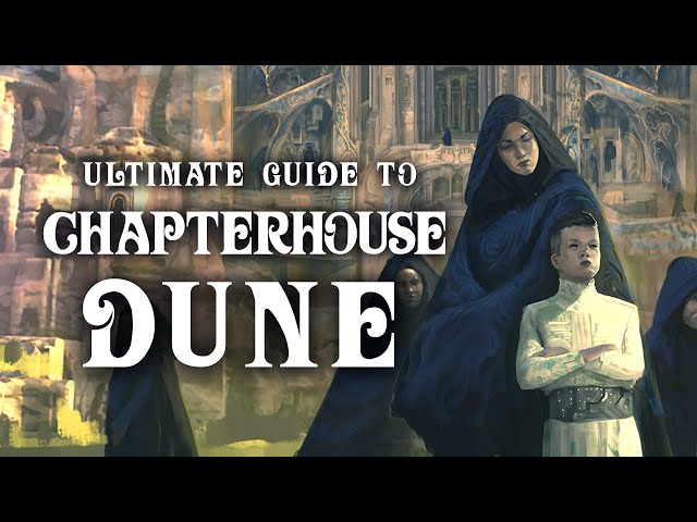 Ultimate Guide to Dune (Part 7) Chapterhouse Dune