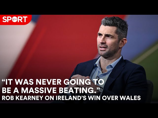 Rob Kearney's assessment of Ireland v Wales