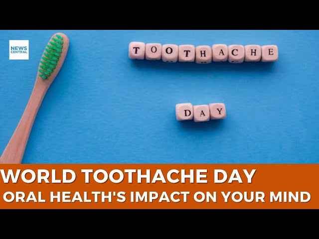 World Toothache Day: How Oral Health Impacts Your Mind and Well-Being