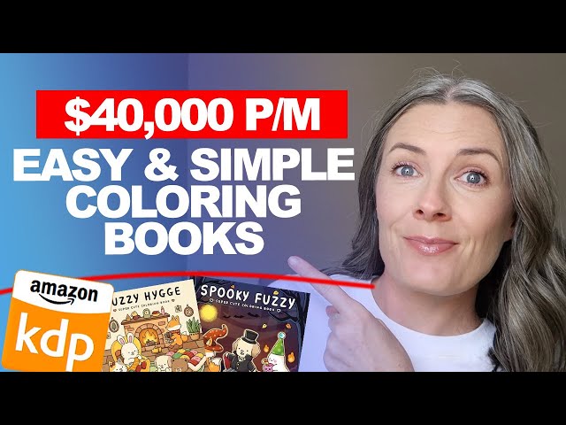 $40,000 p/m In Just 9 Months By Self-Publishing Simple Coloring Books On Amazon KDP