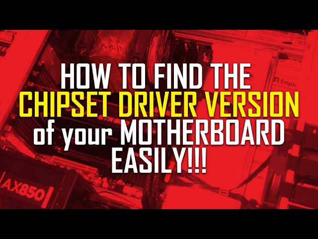 How to Find the Chipset Driver Version Easily!