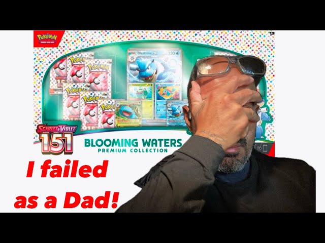 Blooming Waters 151 I FAILED AS A DAD!