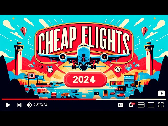 Travel Hacks for Cheap Flights 2024