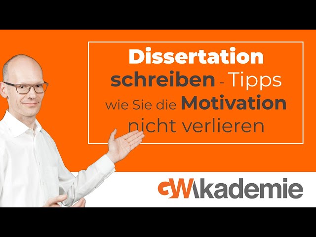 Dissertation schreiben - Tipps wie Sie die Motivation nicht verlieren