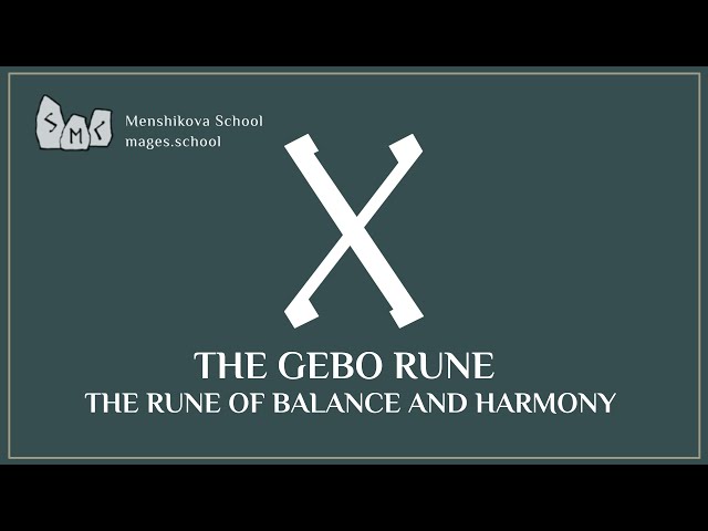 The Gebo Rune: The Rune Of Balance And Harmony. Meaning Of The Rune