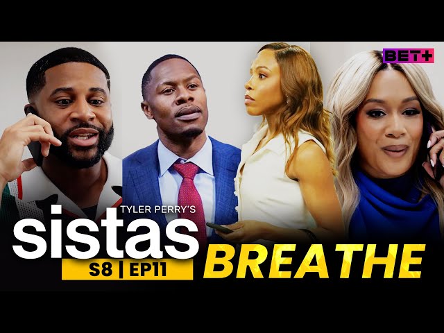 Sistas Season 8 Episode 11 & Episode 10 Mid-Season Preview | Part 2 - Breathe | BET+ | Tyler Perry