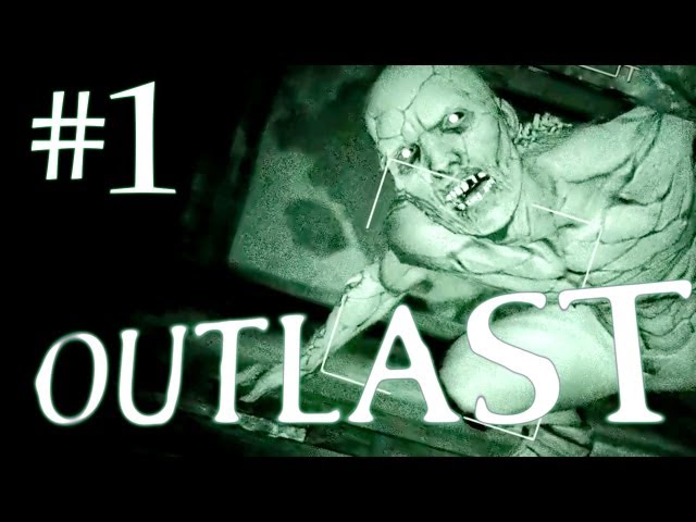 Outlast Gameplay Walkthrough Playthrough - Part 1 - THE HORROR BEGINS HERE! - Full Game