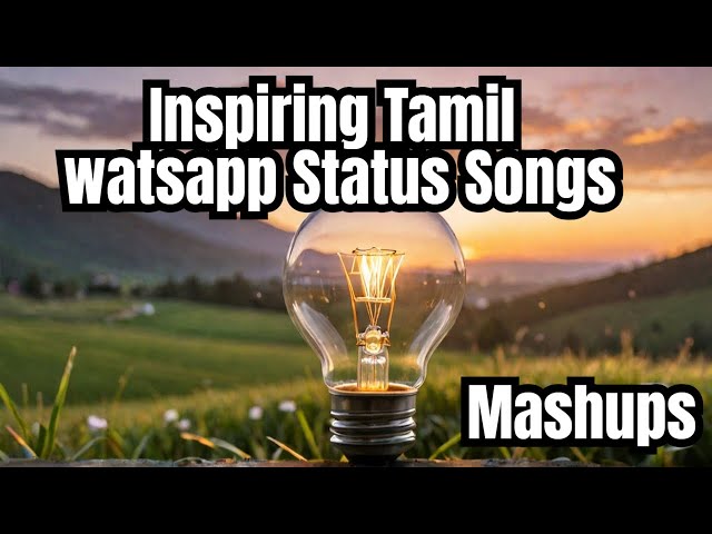 💪 Inspiring Tamil WhatsApp Status | Tamil WhatsApp status and motivational songs are the new waves