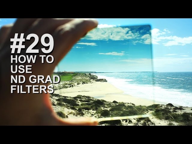 HOW TO USE ND GRAD FILTERS