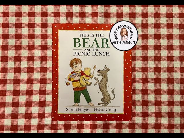 This is the Bear and the Picnic Lunch read aloud