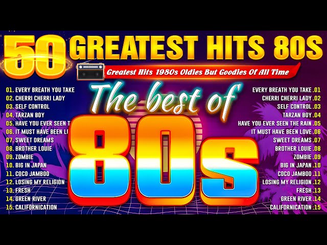 80s Music Greatest Hits - Best Oldies Songs Of 1980s - The Best Oldies Song Ever 80s Music Hits