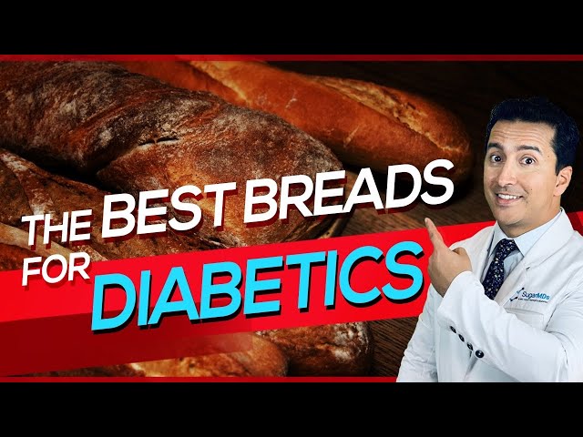 Can’t Give up On Bread? Breads Diabetics Can Eat In Moderation!