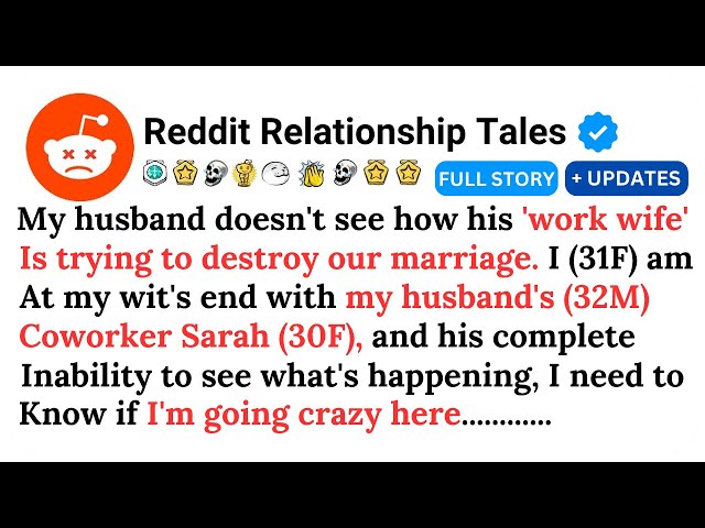 My husband doesn't see how his 'work wife' is trying to destroy our marriage 🥺💔 Reddit Stories