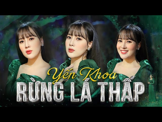 Rừng Lá Thấp - Yến Khoa | Ca Khúc Nhạc Lính Được Nhiều Người Yêu Thích (4K MV Official)