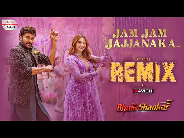 Jam Jam Jajjanaka | Official Mix | DJ Ravish | Bhola Shankar | Chiranjeevi, Tamannaah | Aditya Music