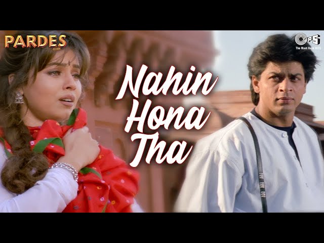 Nahin Hona Tha Lekin Ho Gaya - Lyrical | Shahrukh Khan | Alka Yagnik | Udit Narayan | Pardes