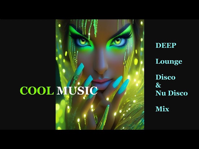 DEEP Lounge Disco & Nu Disco Mix