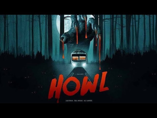 Howl || Paul Hyett || Elliot CowanRosie Day || Full Movie FHD 1080P 4K