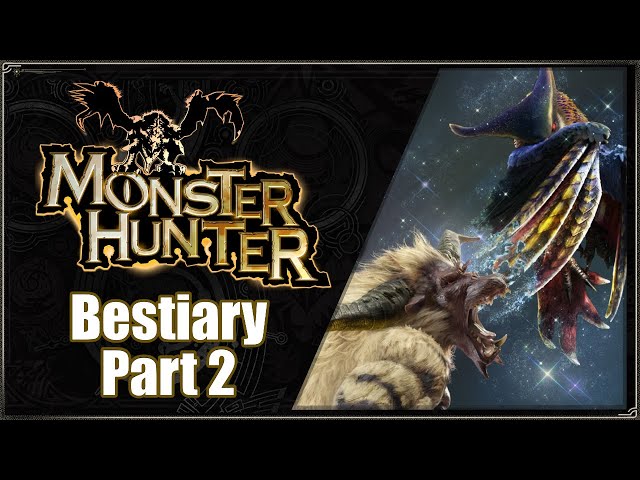 Monster Hunter Bestiary - Part 2 (Fanged Beasts, Bird Wyverns)