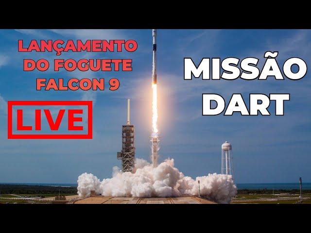 🚀 LANÇAMENTO DO FOGUETE FALCON 9 -  MISSÃO DART