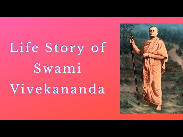 Life Story of Swami Vivekananda | Complete Biography