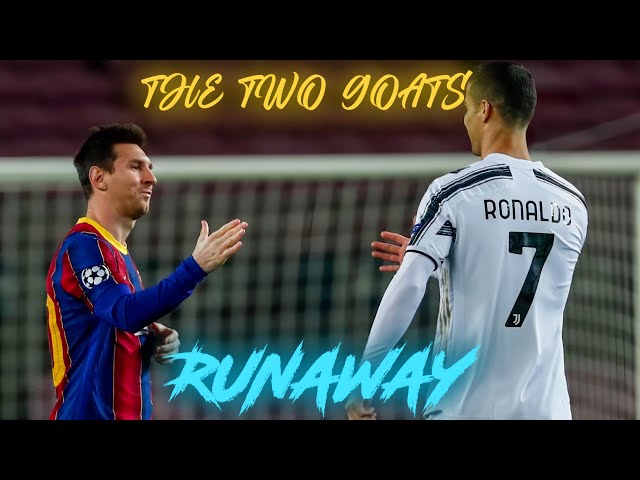 The Two Goats 🐐 “Ronaldo & Messi” {4K} Runaway [EDIT]