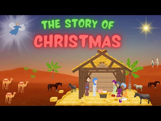 The Christmas Story for Kids - The Birth of Jesus Christ