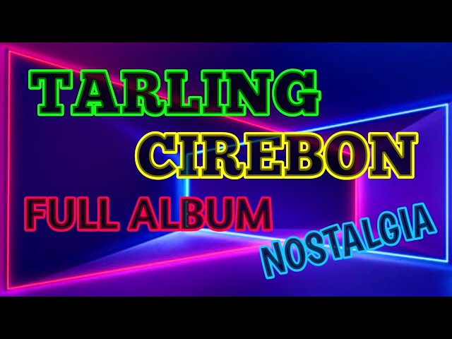 Lagu Tarling Cirebonan Lawas, Musik Nostalgia Paling Enak di Dengar Full Album Tarling Live Nonstop