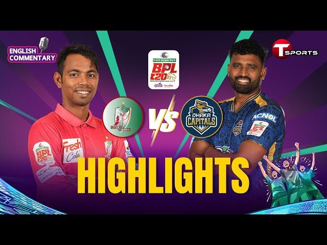 HIGHLIGHTS | Fortune Barishal vs Dhaka Capitals, 38th Match | BPL 2025 | T Sports