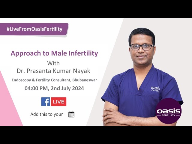 Live from Oasis Fertility-  Approach to male infertility